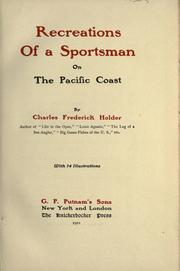 Cover of: Recreations of a sportsman on the Pacific coast by Charles Frederick Holder