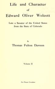 Cover of: Life and character of Edward Oliver Wolcott by Thomas Fulton Dawson, Thomas Fulton Dawson