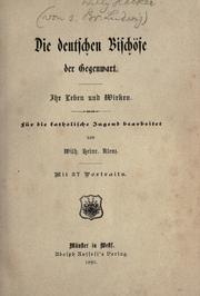 Die deutschen Bisch©·ofe der Gegenwart by Wilhelm Heinrich Klenz