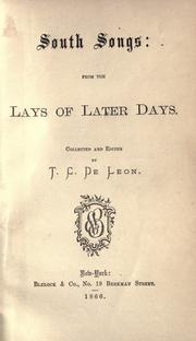 Cover of: South songs: from the lays of later days. by T. C. De Leon