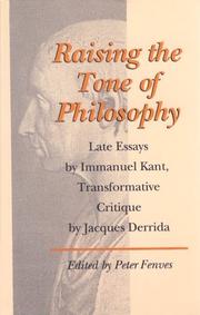 Cover of: Raising the Tone of Philosophy: Late Essays by Immanuel Kant, Transformative Critique by Jacques Derrida