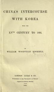 Cover of: China's intercourse with Korea from the XVth century to 1895. by William Woodville Rockhill