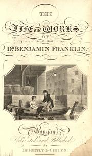 Cover of: The life and works of Dr. Benjamin Franklin.