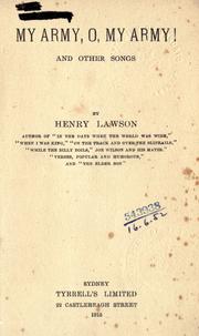 Cover of: My army, O, my army! and other songs. by Henry Lawson