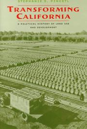 Cover of: Transforming California: a political history of land use and development