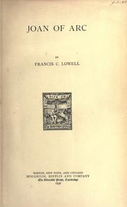 Cover of: Joan of Arc. by Francis Cabot Lowell, Francis Cabot Lowell