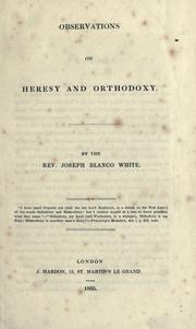 Cover of: Observations on heresy and orthodoxy by Joseph Blanco White