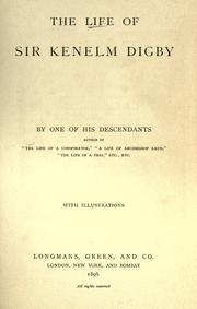 The life of Sir Kenelm Digby by Thomas Longueville