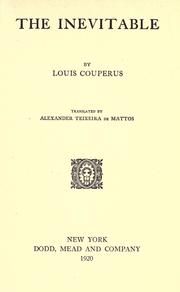 Cover of: The inevitable by Louis Couperus, Louis Couperus