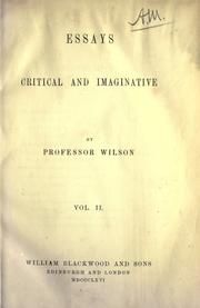 Cover of: Essays critical and imaginative by Wilson, John