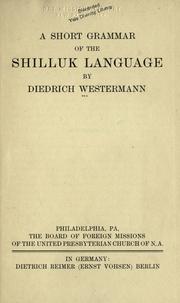 Cover of: A short grammar of the Shilluk language by Westermann, Diedrich