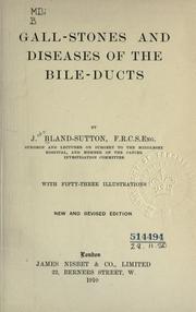 Cover of: Gall-stones and diseases of the bile-ducts. by Sir John Bland-Sutton