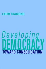 Cover of: Developing democracy: toward consolidation