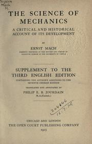 Cover of: The science of mechanics.  Supplement to the Third: containing the author's additions to the Seventh German Edition