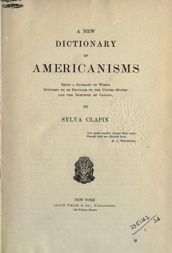 A new dictionary of Americanisms by Sylva Clapin
