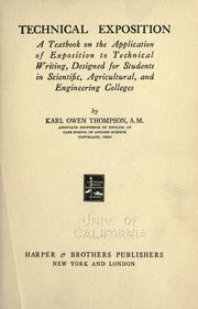 Cover of: Technical exposition: a textbook on the application of exposition to technical writing, designed for students in scientific, agricultural, and engineering colleges