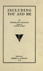 Including you and me by Strickland W. Gillilan