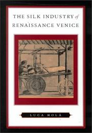 Cover of: The Silk Industry of Renaissance Venice