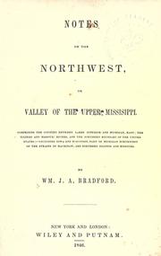 Cover of: Notes on the Northwest, or valley of the upper Mississippi by William John Alden Bradford