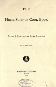 Cover of: The home science cook book by Lincoln, Mary Johnson Bailey "Mrs. D. A. Lincoln,"