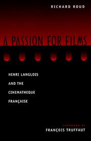 Cover of: A passion for films by Richard Roud, Richard Roud