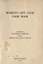 Cover of: Woman's City Club cook book by compiled by the Library Committee of the Woman's City Club of Chicago.