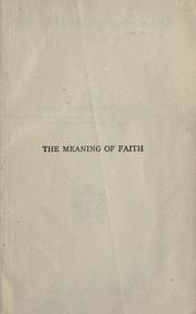 Cover of: The meaning of faith by Harry Emerson Fosdick