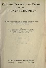 Cover of: English poetry and prose of the romantic movement, selected and edited with notes, bibliographies, and a glossary of proper names