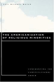 Cover of: The Americanization of Religious Minorities: Confronting the Constitutional Order