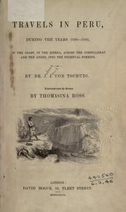 Cover of: Travels in Peru, during the years 1838-1842 by Johann Jakob von Tschudi