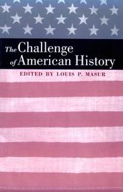 Cover of: The challenge of American history by edited by Louis P. Masur.