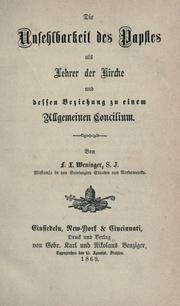 Cover of: Die Unfehlbarkeit des Papstes als Lehrer der Kirche by F. X. Weninger