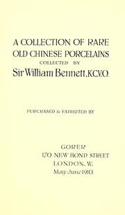 Cover of: A collection of rare old Chinese porcelains collected by Sir William Bennett