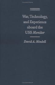 Cover of: War, Technology, and Experience aboard the USS Monitor by David A. Mindell, David A. Mindell