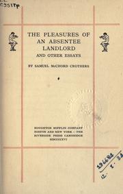 Cover of: The pleasures of an absentee landlord by Samuel McChord Crothers