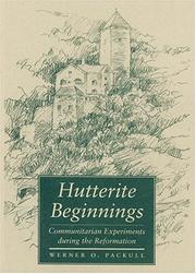 Hutterite Beginnings by Werner O. Packull