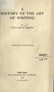 Cover of: A history of the art of writing by William Albert Mason