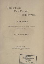 Cover of: The press, the pulpit and the stage by James Hubert McVicker