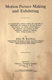 Cover of: Motion picture making and exhibiting. by John B. Rathbun, John B. Rathbun