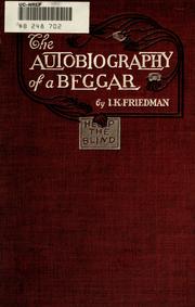 Cover of: The autobiography of a beggar by I. K. Friedman