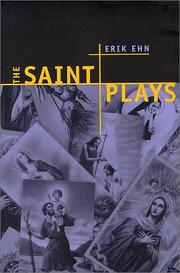 Cover of: The saint plays by Erik Ehn