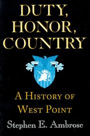 Cover of: Duty, Honor, Country: A History of West Point