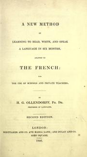Cover of: A new method of learning to read, write, and speak a language in six month, adapted to the French ... by Ollendorff, H. G.