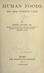 Cover of: Human foods and their nutritive value by Snyder, Harry