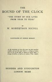 Cover of: The round of the clock by Nicoll, W. Robertson Sir, Nicoll, W. Robertson Sir