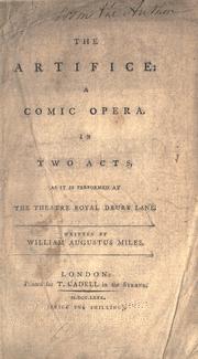Cover of: The artifice: a comic opera. In two acts. As it is performed at the Theatre Royal Drury Lane.