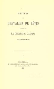 Cover of: Lettres du chevalier de Lévis concernant la guerre du Canada (1756-1760) by François Gaston duc de Lévis, François Gaston duc de Lévis