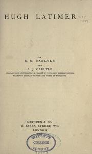 Hugh Latimer by R. Monti Carlyle, Alexander James Carlyle