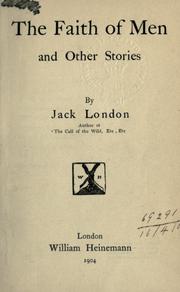 Cover of: The faith of men, and other stories. by Jack London