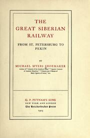 The great Siberian railway from St. Petersburg to Pekin by Shoemaker, Michael Myers